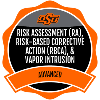Risk Assessment (RA), Risk-Based Corrective Action (RBCA), & Vapor Intrusion